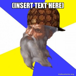 Scumbag Advice God