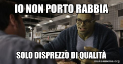 IO NON Porto rabbia SOLO disprezzo  DI QUALITÃ 