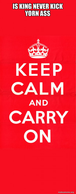 Keep Calm and Carry On