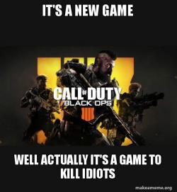 COD - Call of Duty Black OPs 4 Meme