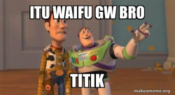 Buzz and Woody (Toy Story) Meme