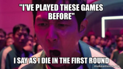 I've Played These Games Before