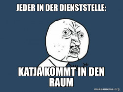 Y U No