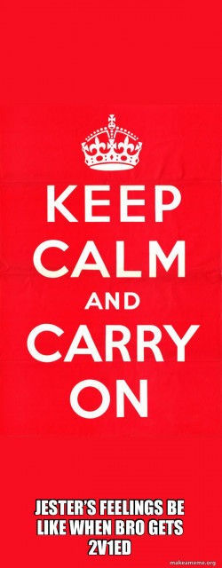 Keep Calm and Carry On