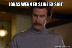 Ron Burgundy I am not even mad or That's amazing (Anchorman)