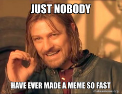 One Does Not Simply