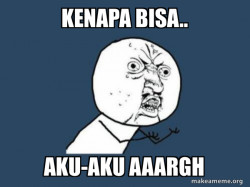 Y U No