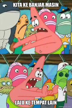 Push It Somewhere Else Patrick