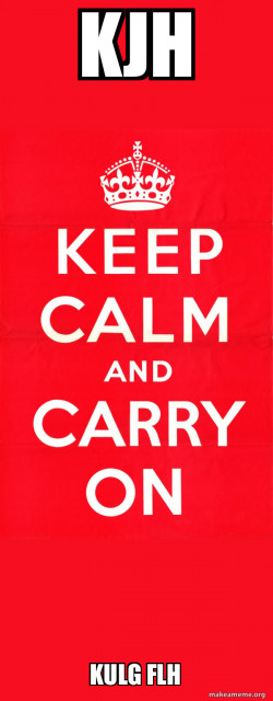 Keep Calm and Carrygfk On