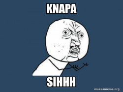 Y U No