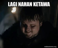Samwell Tarly Meme