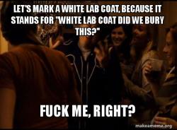 Fuck me right. Alternative Seth from Superbad meme