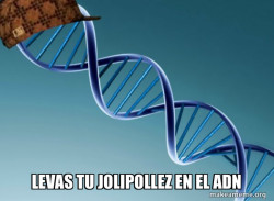 Scumbag Genetics