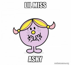 Lil Miss Ashy