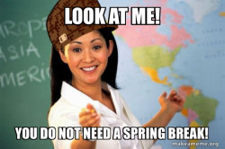 Scumbag Teacher