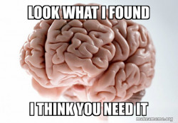 Scumbag Brain