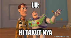 Buzz and Woody (Toy Story) Meme