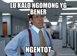 That Would Be Great (Office Space Bill Lumbergh)