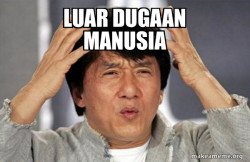 Luar dugaan manusia