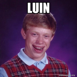Bad Luck Brian