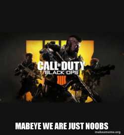COD - Call of Duty Black OPs 4 Meme