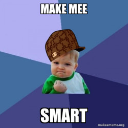 Scumbag Success Kid