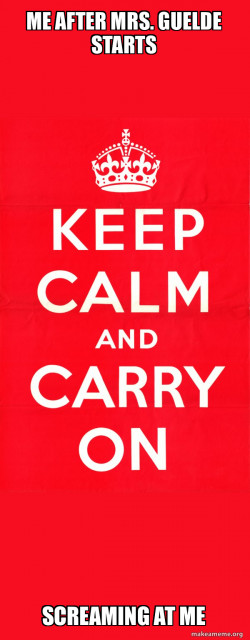Keep Calm and Carry On