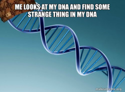 Scumbag Genetics