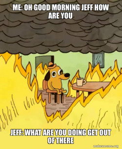 This Is Fine