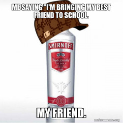 Scumbag Alcohol