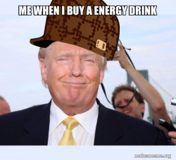 Scumbag Donald Trump