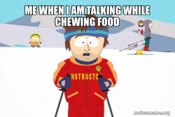 When I am at the dinner table