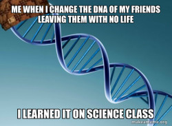 Scumbag Genetics