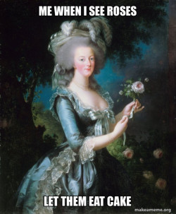 Marie Antoinette Let Them Eat Cake