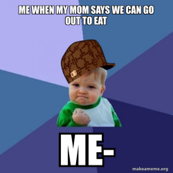Scumbag Success Kid