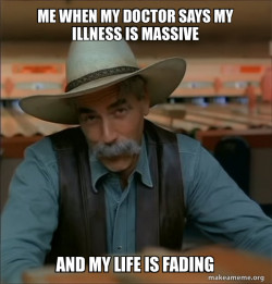 Then You're a Special Kind of Stupid - Sam Elliot