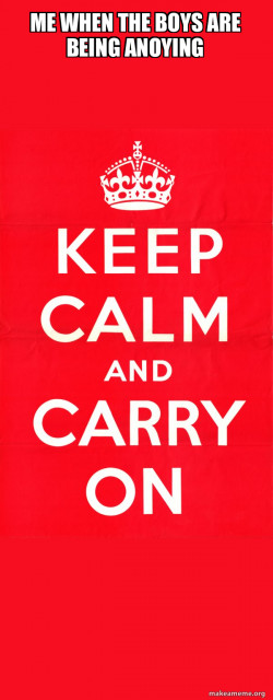 Keep Calm and Carry On