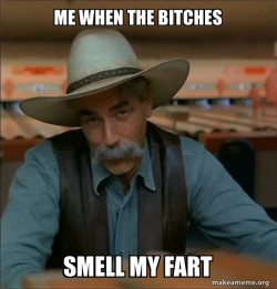 Then You're a Special Kind of Stupid - Sam Elliot