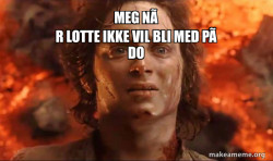 Frodo it's over it's done