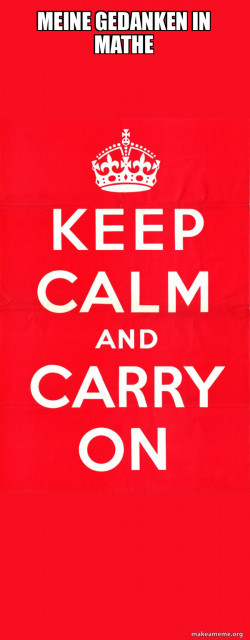 Keep Calm and Carry On