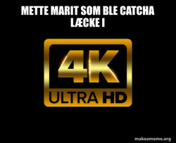 Caught in 4k