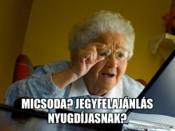 JegyfelajÃ¡nlÃ¡s nyugdÃ­jasnak?