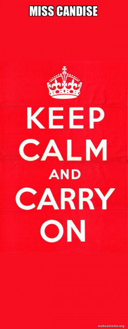 Keep Calm and Carry On