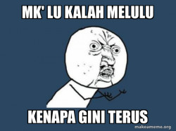 Y U No