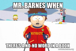 You're Gonna Have a Bad Time (Southpark Ski Instructor)