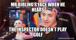 An inspector calls golf meme