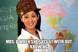 Scumbag Teacher