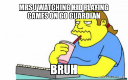 Mrs J watching kid playing games on Go Guardian