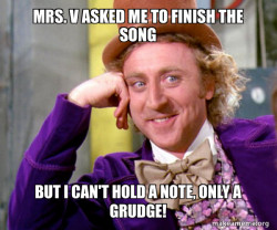 Mrs. V asked me to finish the song