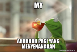 Kermit Drinking Tea